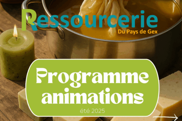Les animations de Juillet et Août à la Ressourcerie du Pays de Gex !