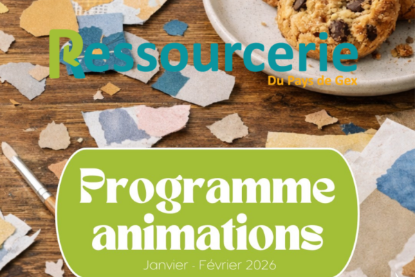 Les animations de Janvier et Février à la Ressourcerie du Pays de Gex !