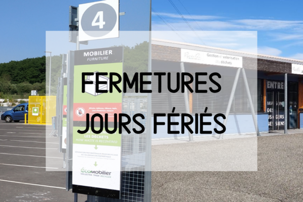 Fermetures – Jours fériés