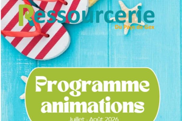 Les animations de Juillet et Août à la Ressourcerie du Pays de Gex !
