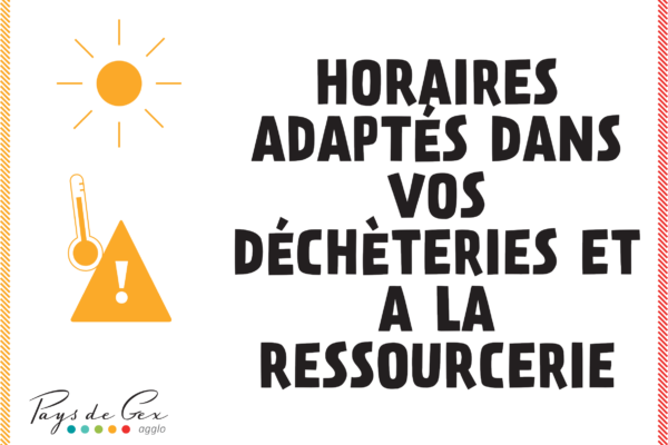 Adaptation des horaires de vos déchèteries et à la Ressourcerie